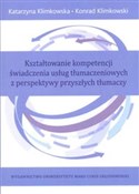 Polska książka : Kształtowa... - Katarzyna Klimkowska, Konrad Klimkowski