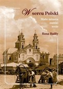 polish book : W sercu Po... - Rosa Bailly