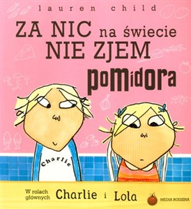 Obrazek Za nic na świecie nie zjem pomidora