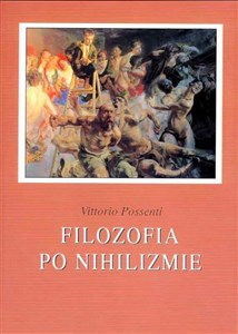 Picture of Filozofia po nihilizmie. Spojrzenie na...