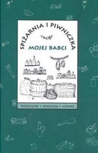 Obrazek Spiżarnia i piwniczka mojej babci