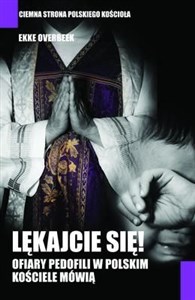 Picture of Lękajcie się Ofiary pedofilii w polskim kościele mówią