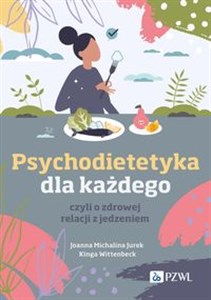 Picture of Psychodietetyka dla każdego czyli o zdrowej relacji z jedzeniem