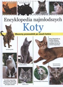 Obrazek Encyklopedia najmłodszych Koty Obszerny przewodnik po rasach kotów