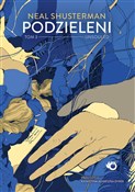 Książka : Podzieleni... - Neal Shusterman