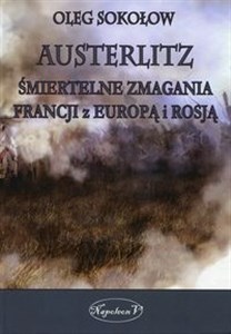 Obrazek Austerlitz Śmiertelne zmagania Francji z Europą i Rosją