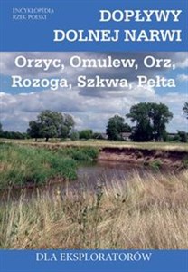 Obrazek Dopływy dolnej Narwi Orzyc Omulew Orz Rozoga Szkwa Pełta