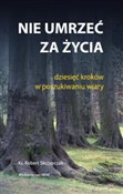 Nie umrzeć... - Robert Skrzypczak -  foreign books in polish 