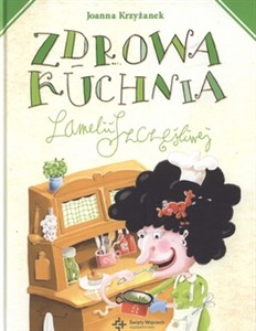Picture of Zdrowa kuchnia Lamelii Szczęśliwej