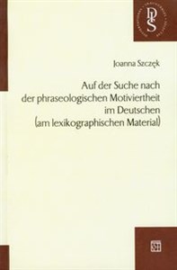 Picture of Auf der Suche nach der phraseologischen Motiviertheit im Deutschen am lexikographischen Material