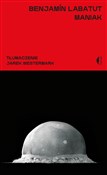 Książka : Maniak - Benjamín Labatut