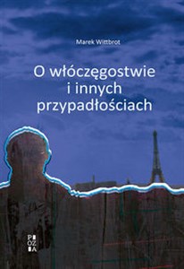 Obrazek O włóczęgostwie i innych przypadłościach