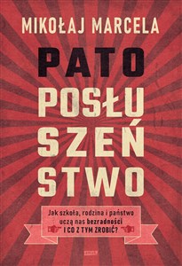 Picture of Patoposłuszeństwo Jak szkoła, rodzina i państwo uczą nas bezradności i co z tym zrobić?