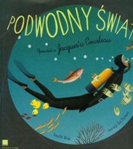 Picture of Podwodny świat Opowieść o Jacques'u Cousteau