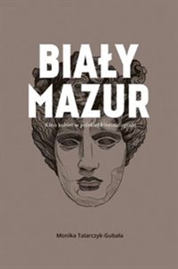 Picture of Biały Mazur Kino kobiet w polskiej kinematografii