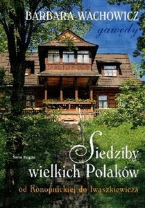 Picture of Siedziby wielkich Polaków od Konopnickiej do Iwaszkiewicza