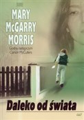 Daleko od ... - Mary McGarry Morris -  foreign books in polish 
