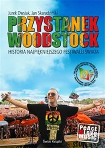 Obrazek Przystanek Woodstock Historia najpiękniejszego festiwalu świata