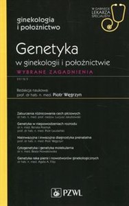 Picture of Genetyka w ginekologii i położnictwie W gabinecie lekarza specjalisty Wybrane zagadnienia