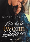 Zobacz : Nie będę t... - Beata Sagan