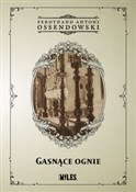 Gasnące og... - Ferdynand Antoni Ossendowski -  books in polish 
