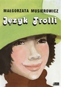 polish book : Język Trol... - Małgorzata Musierowicz
