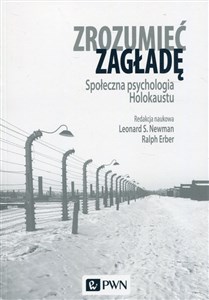 Picture of Zrozumieć zagładę Społeczna psychologia Holokaustu