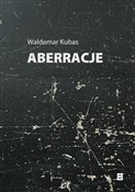 Aberracje - Waldemar Kubas -  books from Poland