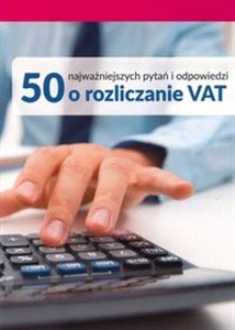 Obrazek 50 najważniejszych pytań i odpowiedzi o rozliczanie VAT