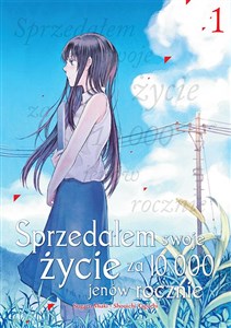 Picture of Sprzedałem swoje życie za 10 000 jenów rocznie. Tom 1