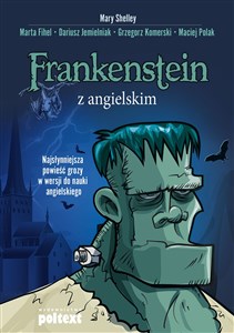 Obrazek Frankenstein z angielskim Najsłynniejsza powieść grozy w wersji do nauki angielskiego