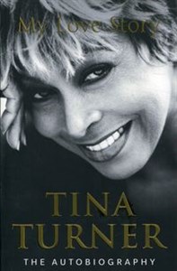 Picture of Tina Turner My Love Story The Autobiography