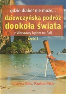 Picture of Gdzie diabeł nie może Dziewczyńska podróż dookoła świata Z Warszawy lądem na Bali część 1