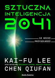 Picture of Sztuczna inteligencja 2041 10 wizji przyszłości