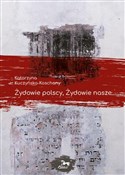 Polska książka : Żydowie po... - Katarzyna Kuczyńska-Koschany