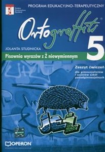 Picture of Ortograffiti 5 Zeszyt ćwiczeń Pisownia wyrazów z Ż niewymiennym Gimnazjum
