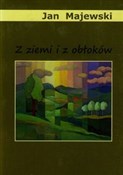 polish book : Z ziemi i ... - Jan Majewski
