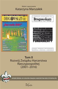 Obrazek Rozwój Związku Harcerstwa Rzeczypospolitej (2001-2016) Wybór źródeł do dziejów Związku Harcerstwa Rzeczypospolitej. Tom II