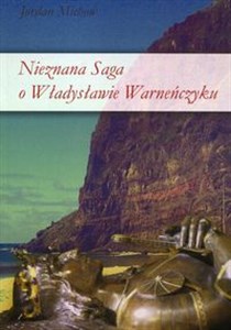 Picture of Nieznana saga o Władysławie Warneńczyku