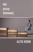 polish book : Mit pracy ... - Alfie Kohn