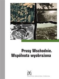 Obrazek Prusy Wschodnie Wspólnota wyobrażona