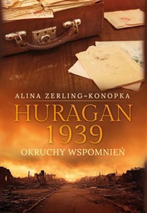 Obrazek Huragan 1939 Okruchy wspomnień