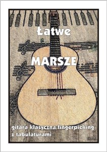 Obrazek Łatwe Marsze - gitara klasyczna