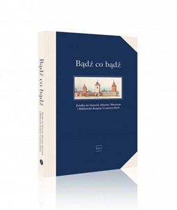 Picture of Bądź co bądź. Źródła do historii zbiorów