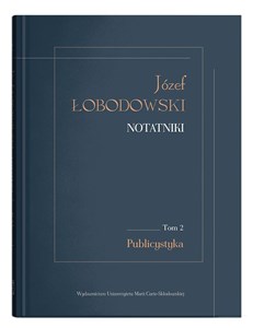 Picture of Józef Łobodowski Notatniki Tom 2 Publicystyka