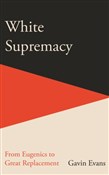 White Supr... - Gavin Evans -  books in polish 