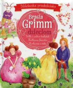 Picture of Bracia Grimm dzieciom Biblioteczka przedszkolaka