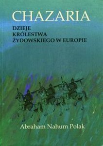 Obrazek Chazaria Dzieje Królestwa Żydowskiego w Europie