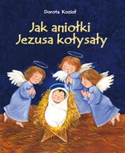 Obrazek Jak aniołki Jezusa kołysały