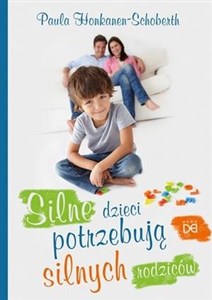 Obrazek Silne dzieci potrzebują silnych rodziców